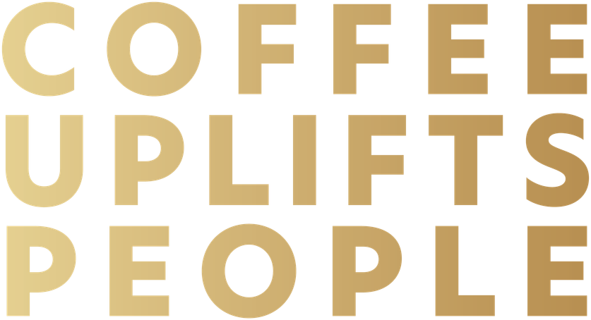 Coffee Uplifts People